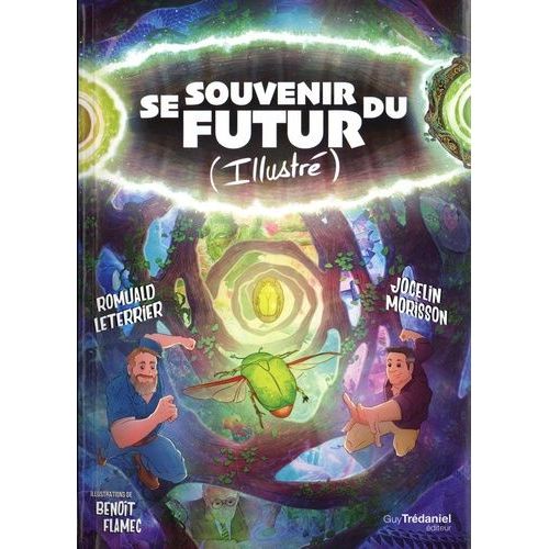 Se Souvenir Du Futur (Illustré) - Guider Son Avenir Grâce Aux Synchronicités