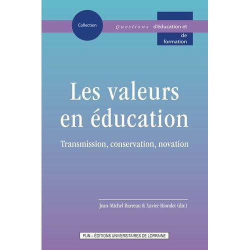 Les Valeurs En Éducation - Transmission, Conservation, Novation