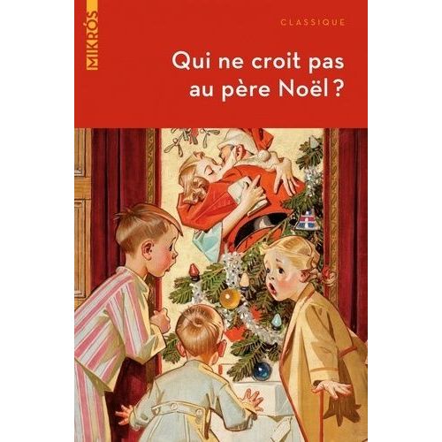 Qui Ne Croit Pas Au Père Noël ? - Contes Et Histoires