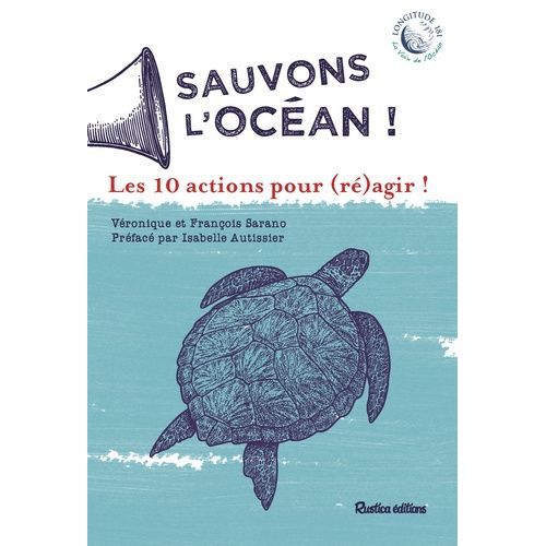 Sauvons L'océan ! - Les 10 Actions Pour (Ré)Agir !