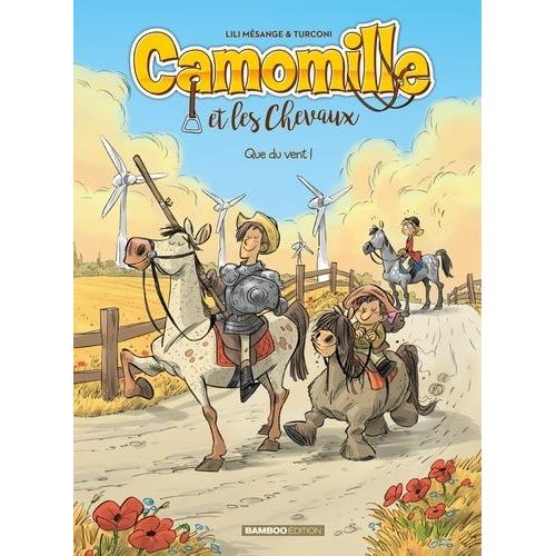 Camomille Et Les Chevaux Tome 7 - Que Du Vent !