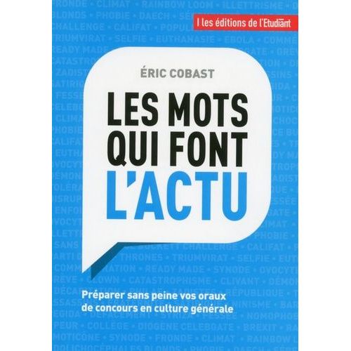 Les Mots Qui Font L'actu - Préparer Sans Peine Vos Oraux De Concours En Culture Générale
