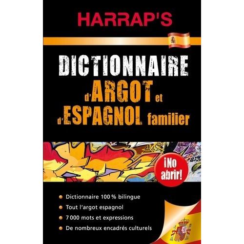 Dictionnaire D'argot Et D'espagnol Familier Espagnol-Français Et Français-Espagnol