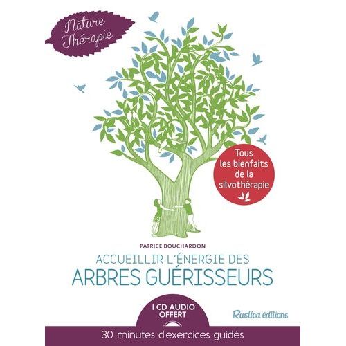 Accueillir L'énergie Des Arbres Guérisseurs - (1 Cd Audio)
