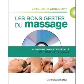 Les Bons Gestes Du Massage - Un Guide Complet Et Détaillé Pour Un Massage Réussi (1 Dvd)