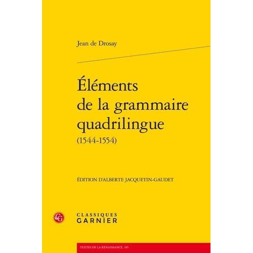 Eléments De La Grammaire Quadrilingue (1544-1554)