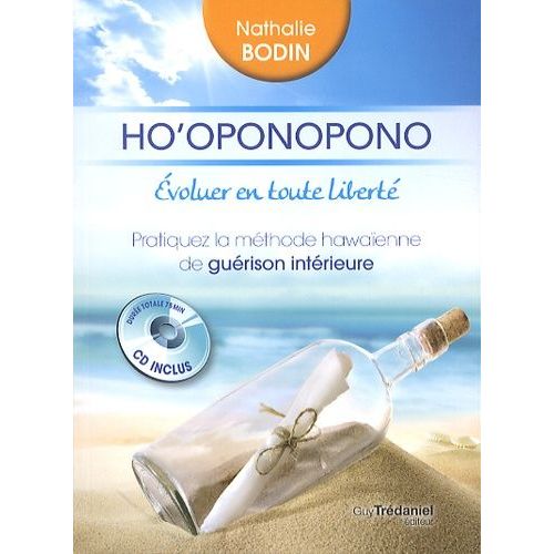 Ho'oponopono, Évoluer En Toute Liberté - Pratiquez La Méthode Hawaïenne De Guérison Intérieure (1 Cd Audio)