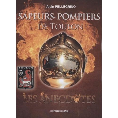Sapeurs-Pompiers De Toulon - Les Anecdotes