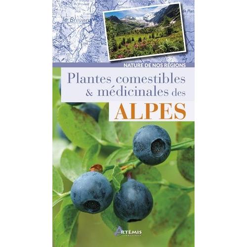 Plantes Comestibles & Médicinales Des Alpes