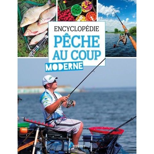 Encyclopédie De La Pêche Au Coup Moderne