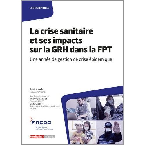La Crise Sanitaire Et Ses Impacts Sur La Grh Dans La Fpt - Une Année De Gestion De Crise Épidémique