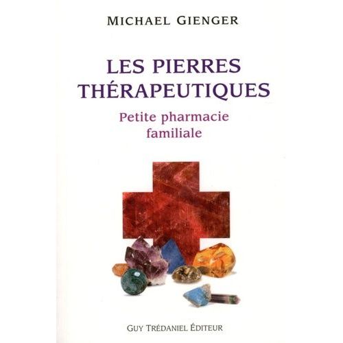 Les Pierres Thérapeutiques - Petite Pharmacie Familiale