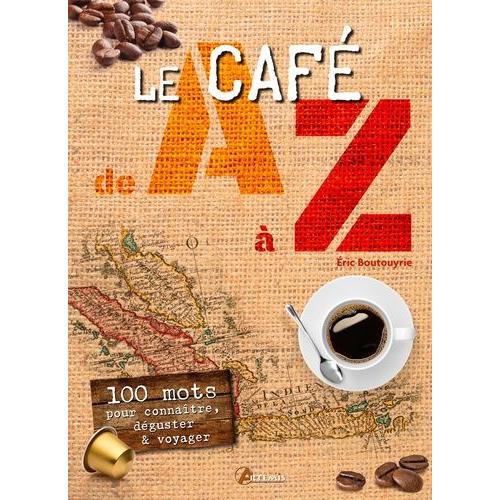 Le Café De A À Z