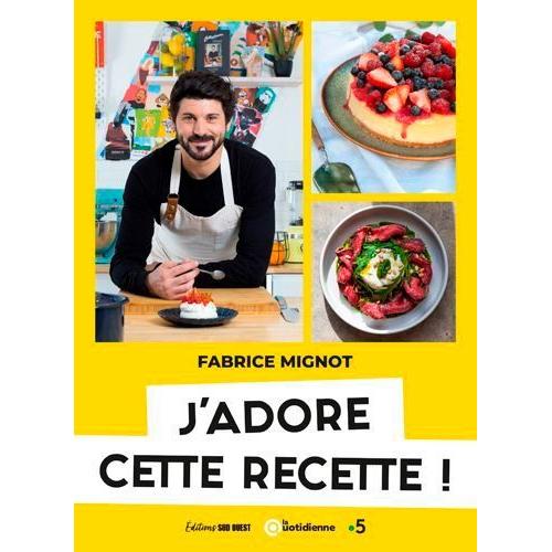 J'adore Cette Recette !