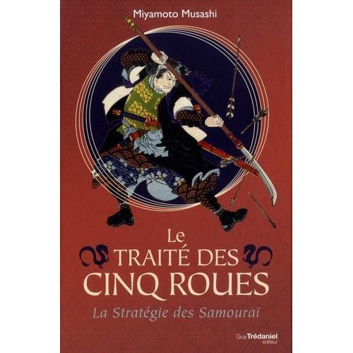 Le Traité Des Cinq Roues - La Stratégie Des Samouraï