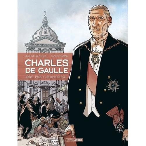 Charles De Gaulle Tome 4 - 1958-1968 : Joli Mois De Mai