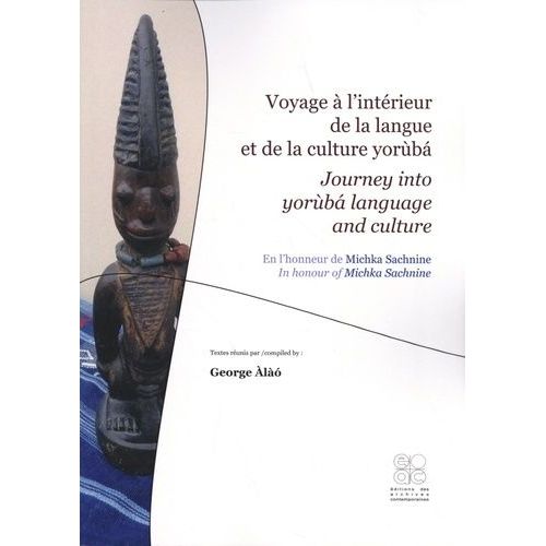 Voyage À L'intérieur De La Langue Et De La Culture Yoruba