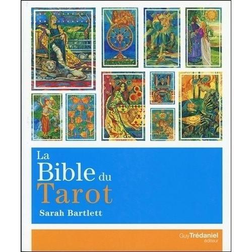 La Bible Du Tarot - Guide Détaillé Des Lames Et Des Étalements