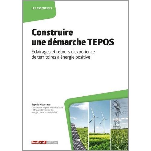 Construire Une Démarche Tepos - Eclairages Et Retours D'expérience De Territoires À Énergie Positive