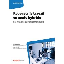 Repenser Le Travail En Mode Hybride - Des Nouvelles Du Management Public