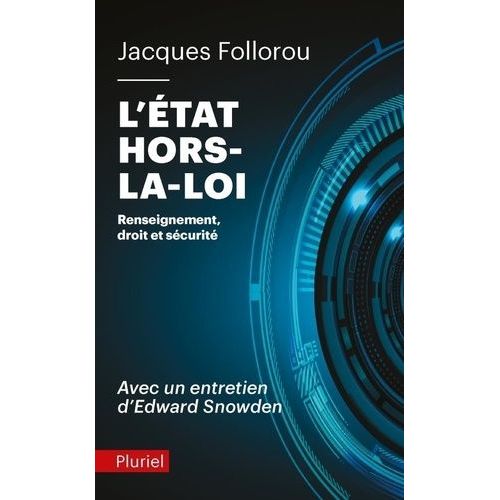 L'état Hors La Loi - Renseignement, Droit Et Sécurité