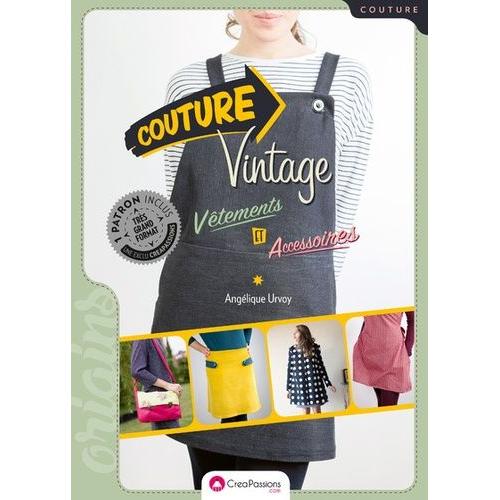Couture Vintage - Vêtements Et Accessoires - Avec Patron