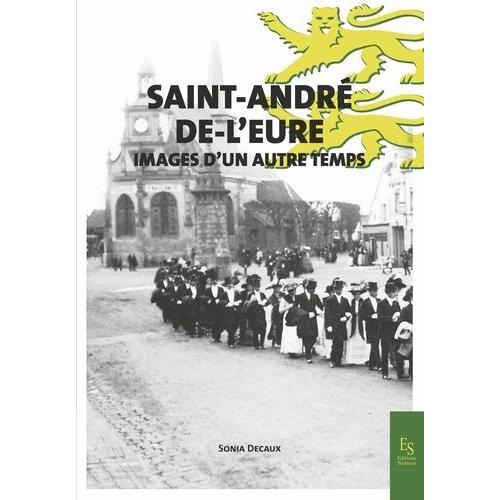Saint-André-De-L'eure - Images D'un Autre Temps