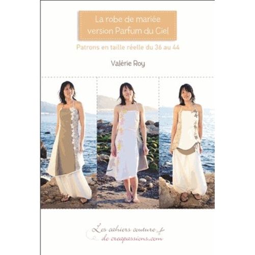 La Robe De Mariée Version Parfum Du Ciel - Patron En Taille Réelle Du 36 Au 44