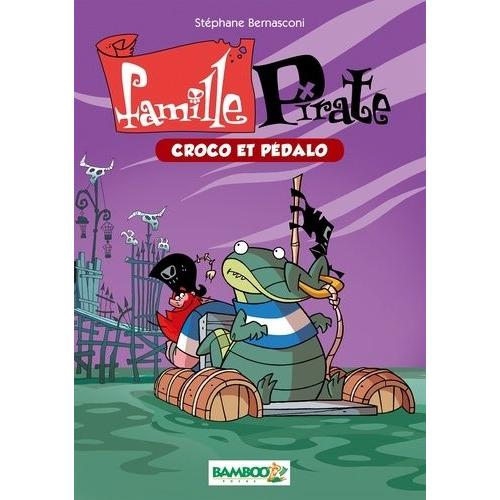 Famille Pirate Tome 1 - Croco Et Pédalo
