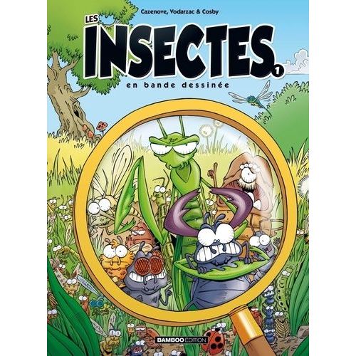 Les Insectes En Bande Dessinée - Tome 1 - Avec Un Cahier Pédagogique De 8 Pages