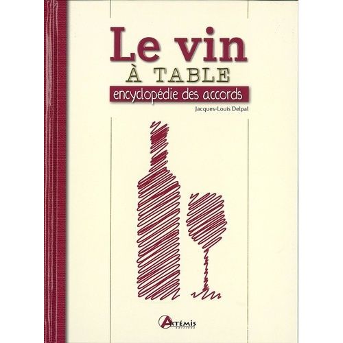 Le Vin À Table - Encyclopédie Des Accords