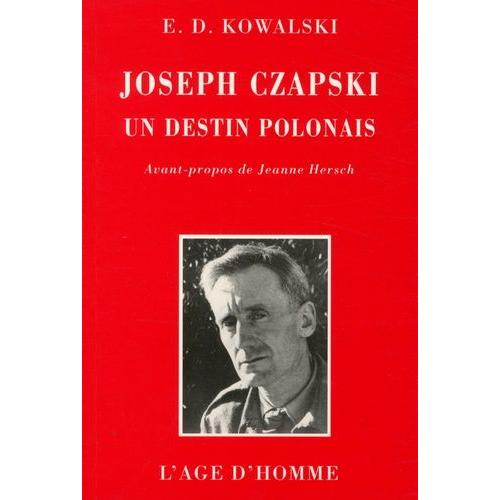 Joseph Czapski, Un Destin Polonais
