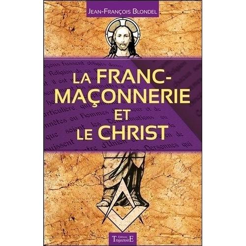 La Franc-Maçonnerie Et Le Christ