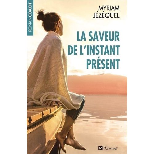 La Saveur De L'instant Présent