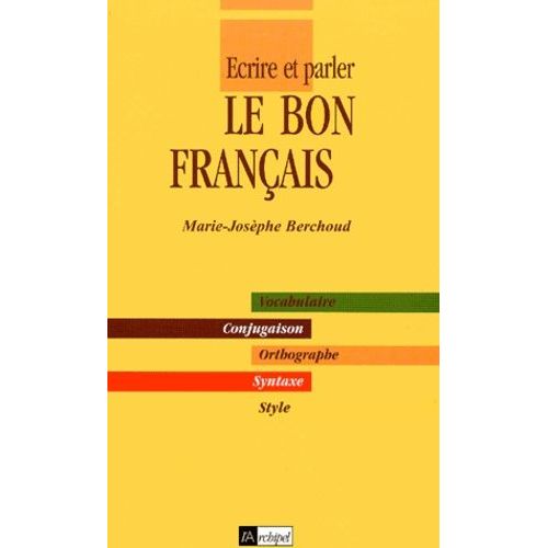 Ecrire Et Parler Le Bon Français