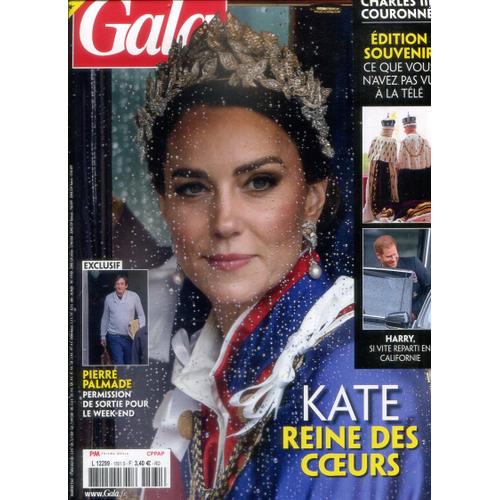 Gala N°1561 Du 11 Mai 2023 : Edition Souvenir - Kate Reine Des Coeurs - Charles Iii Courone - Harry - Pierre Palmade