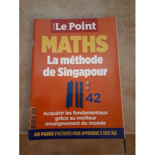Le Point, Hors Série, Maths, La Méthode De Singapour, 60 Pages D'activités Pour Apprendre À Tout Âge