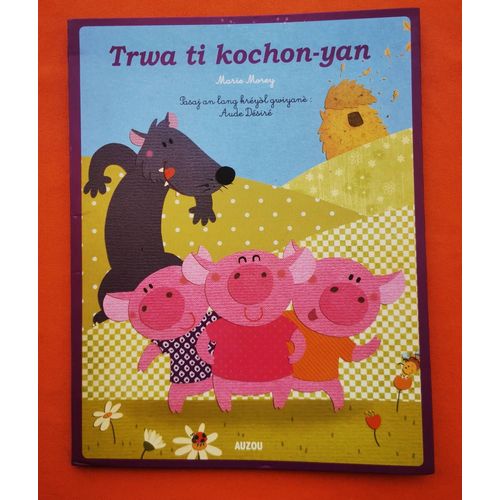 Trwa Tu Kochon Yan (Trois Petits Cochon) Créole Guadeloupeen