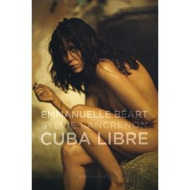 Emmanuelle Béart - Cuba Libre, Édition Trilingue Français-Anglais-Allemand