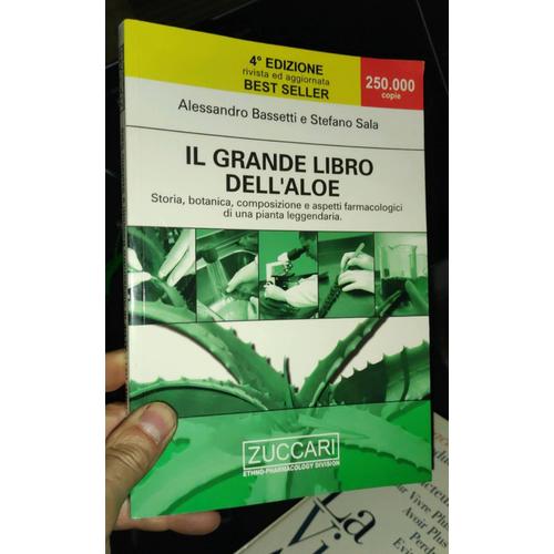 Il Grande Libro Dell'aloe, Storia, Botanica, Composizione, E Aspetti Farmacologici Di Una Pianta Leggendaria