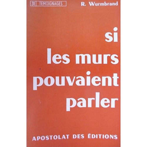 Si Les Murs Pouvaient Parler
