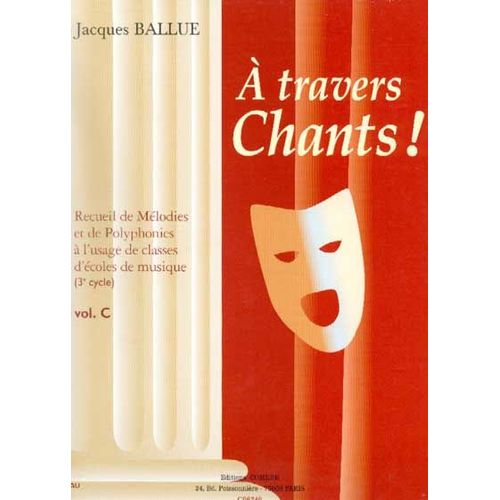 A Travers Chants ! Chant Et Piano Volume C