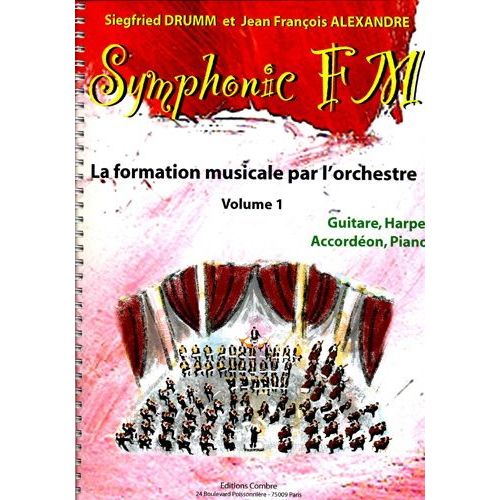 Symphonic Fm : Guitare, Harpe, Accordéon Et Piano - Volume 1 - Livre De L'élève