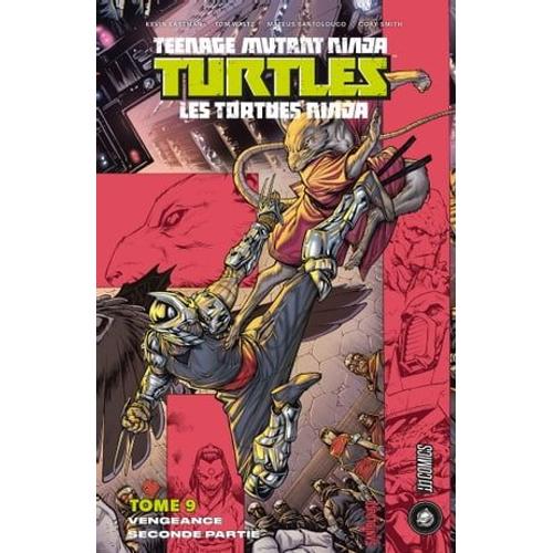 Les Tortues Ninja - Tmnt, T9 : Vengeance - Seconde Partie