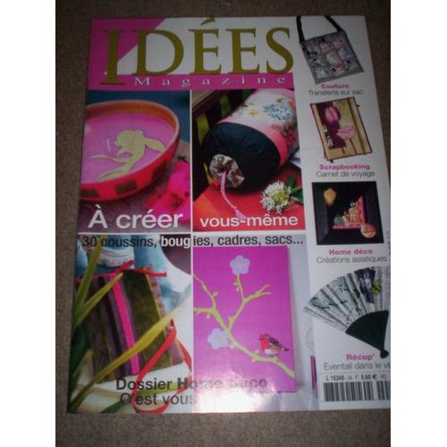 Idées Le Magazine  N° 24 : À Ceéér Vous -Même,30 Coussins,Bougies,Cadres,Sacs...