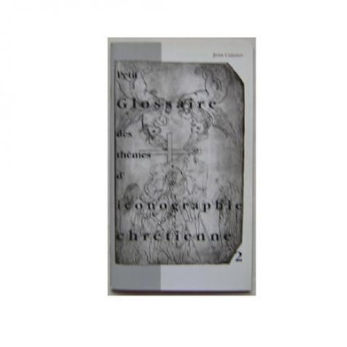 Petit Glossaire Des Thèmes D'iconographie Chrétienne