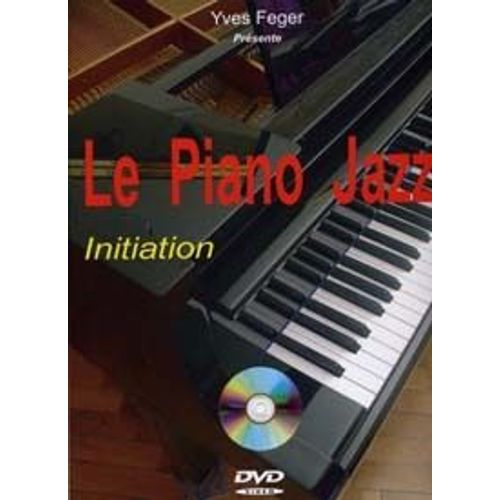 Feger : Le Piano Jazz Initiation + Dvd