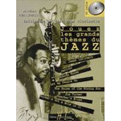 Jouez Les Grands Thèmes Du Jazz Clarinette Volume 1