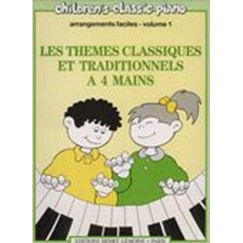 Thèmes Classiques Et Traditionnels Piano 4 Mains Volume 1