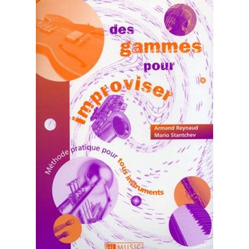 Des Gammes Pour Improviser Tous Instruments
